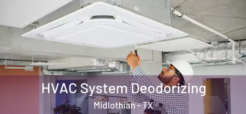  HVAC System Deodorizing Midlothian - TX