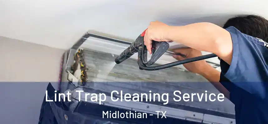  Lint Trap Cleaning Service Midlothian - TX