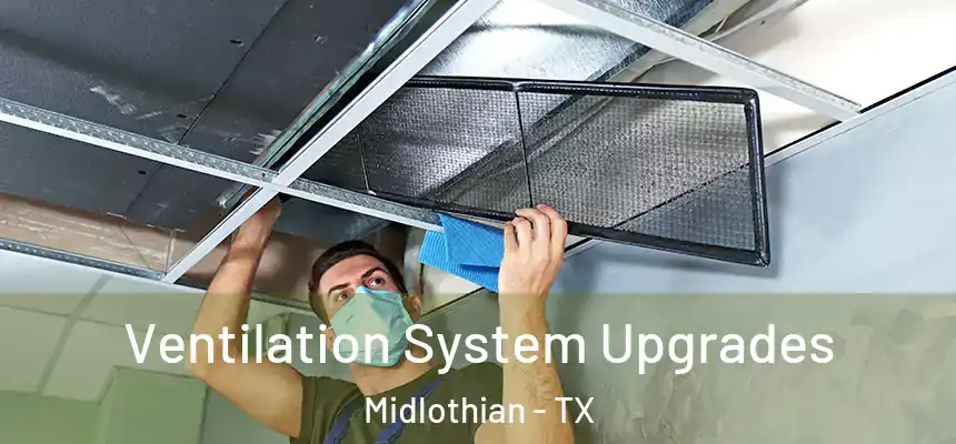  Ventilation System Upgrades Midlothian - TX